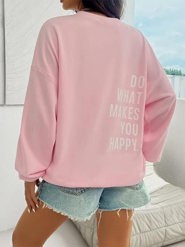 Inspirational “Do What Makes You Happy” Quote Pink Pullover