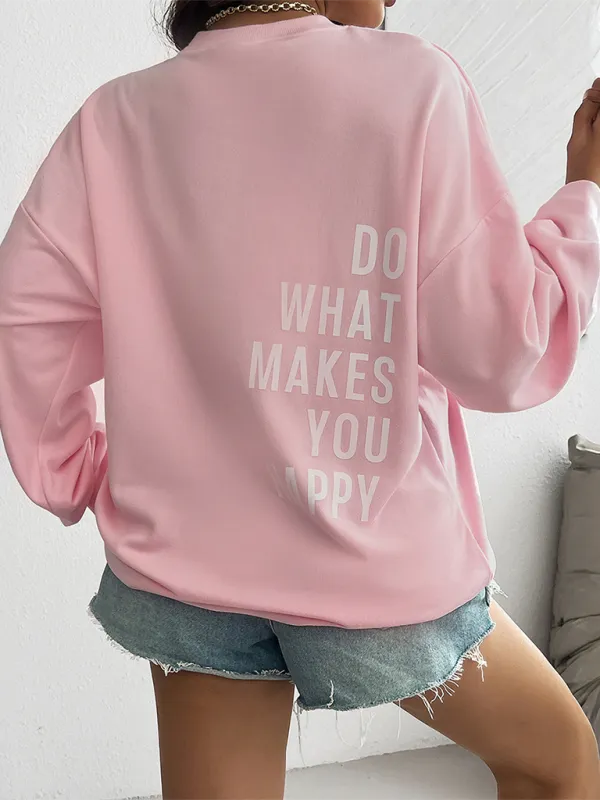 Inspirational “Do What Makes You Happy” Quote Pink Pullover